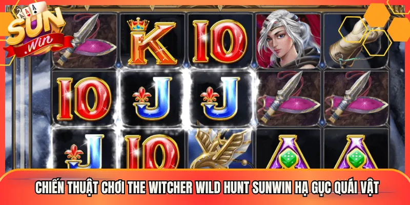 The Witcher Wild Hunt Sunwin Thợ Săn Quái Vật Huyền Thoại Chinh Phục Kho Báu Tối Thượng 3 Chiến Thuật Chơi The Witcher Wild Hunt Sunwin Hạ Gục Quái Vật