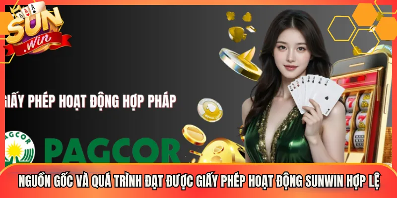 Nguồn gốc và quá trình đạt được giấy phép hoạt động Sunwin hợp lệ