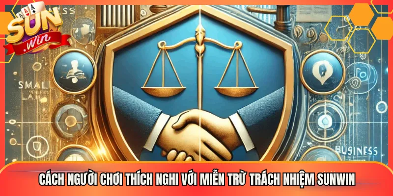 Cách người chơi thích nghi với miễn trừ trách nhiệm Sunwin
