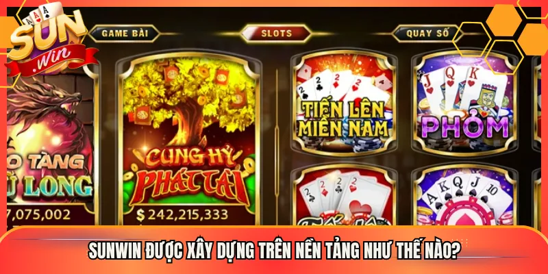 Sunwin được xây dựng trên nền tảng như thế nào?