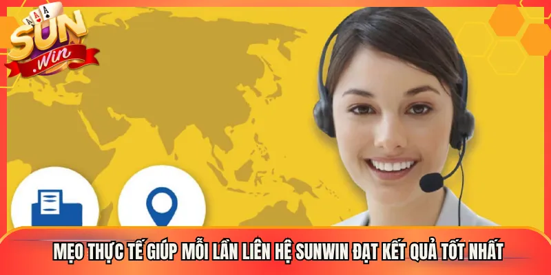 Mẹo thực tế giúp mỗi lần liên hệ Sunwin đạt kết quả tốt nhất