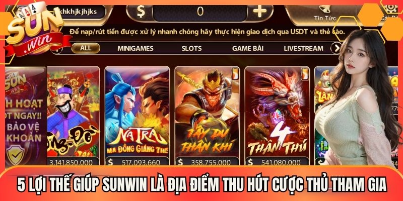 5 lợi thế giúp Sunwin là địa điểm thu hút cược thủ tham gia