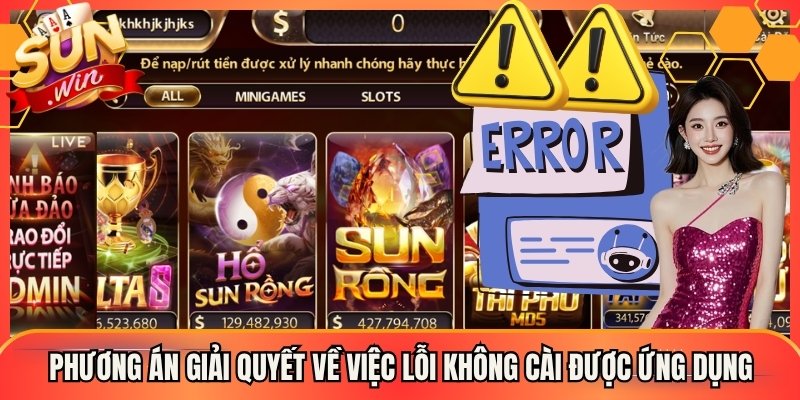 Phương án giải quyết về việc lỗi không cài được ứng dụng